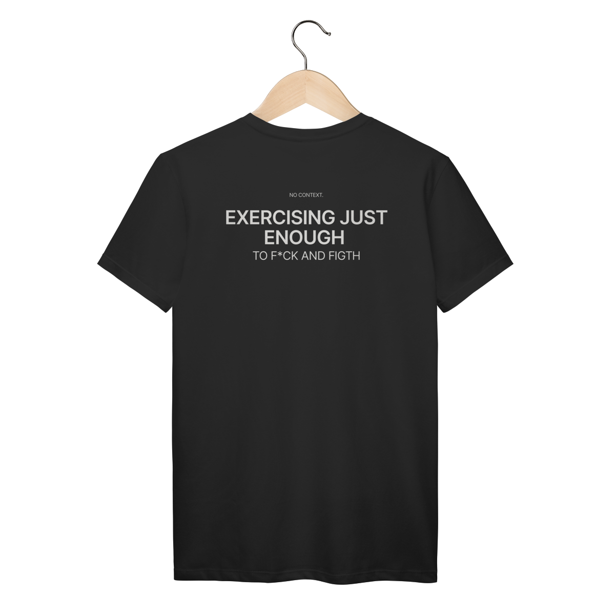 Exercising Just Enough - T-Shirt