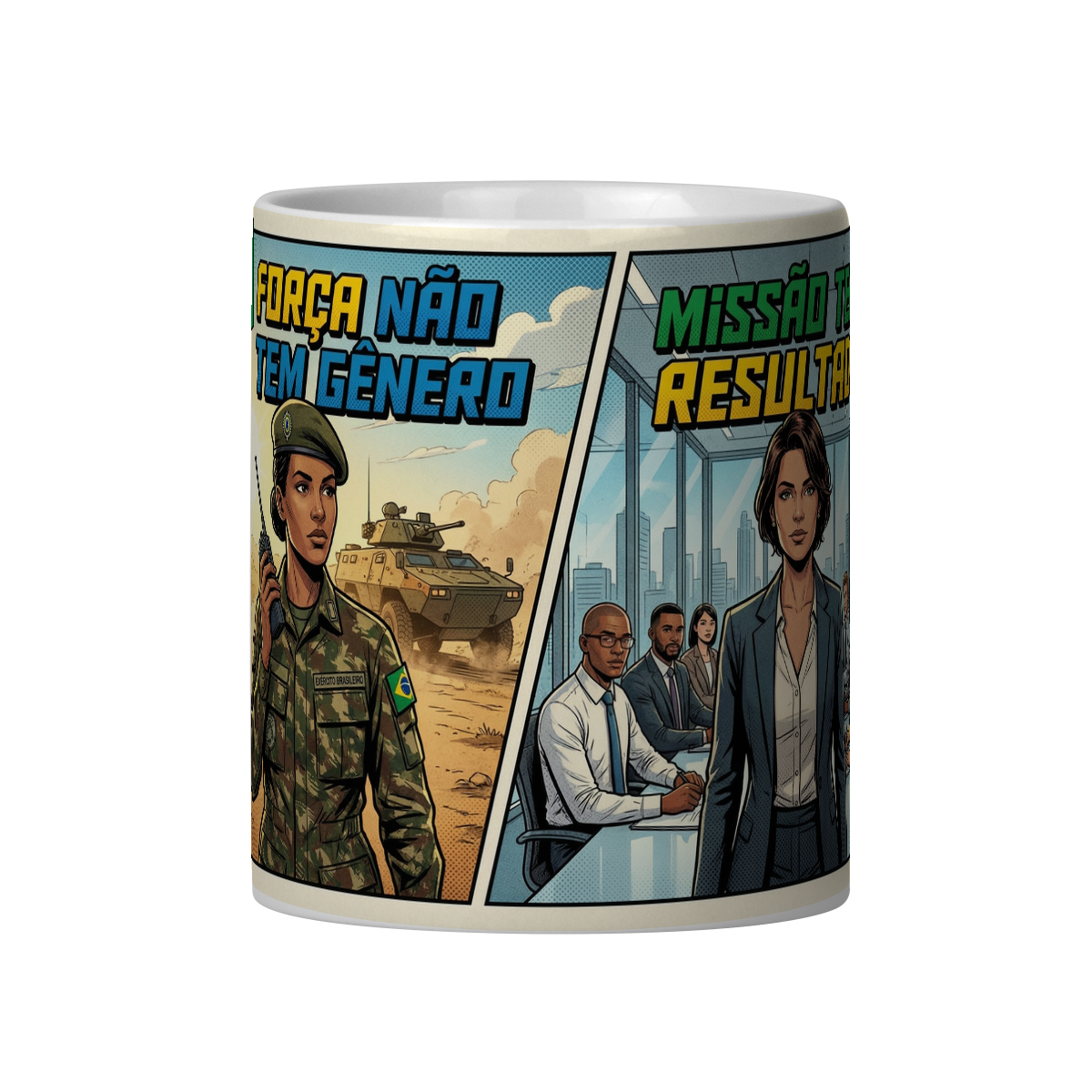 FORÇA NÃO TEM GÊNERO. MISSÃO TEM RESULTADO