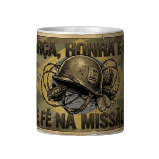 FORÇA, HONRA E FÉ NA MISSÃO