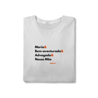 Maria, Bem aventurada, Advogada, Nossa Mãe