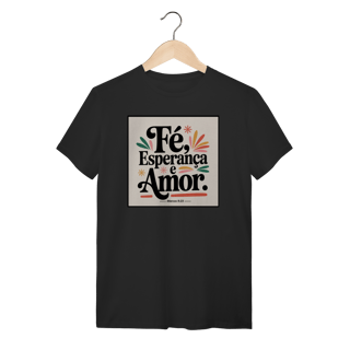 Camiseta Quality Fé e Esperança