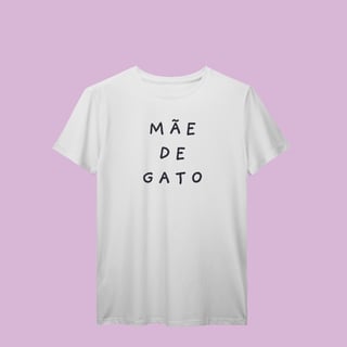 Camiseta 100% Algodão - Mãe de Gato