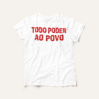 Camiseta Todo Poder ao Povo: Luta e Resistência - VOZ ATIVA | Algodão 100% (Prime-Premium)