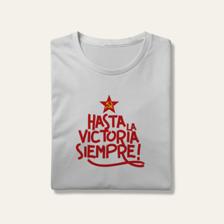 Camiseta Hasta la Victoria Siempre - VOZ ATIVA | Algodão 100% (Prime-Premium)