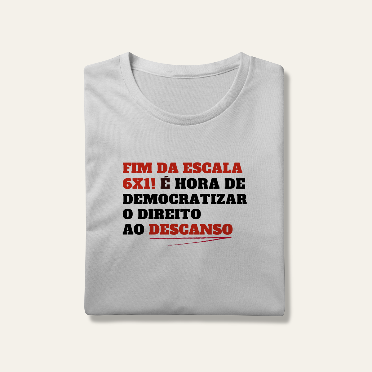 Nome do produto: Camiseta Direito ao Descanso: Frases e Ideias - VOZ ATIVA | Algodão 100% (Prime-Premium)