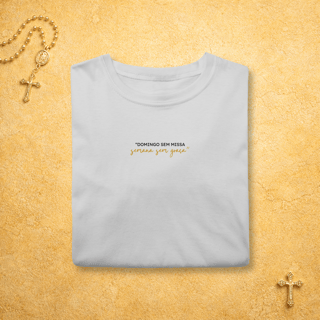 Domingo sem missa, semana sem graça - Escrita Minimalista