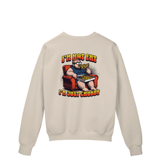 Moletom- Eu não sou gordo, eu só sou cheinho