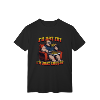 Camiseta- Eu não sou gordo, eu só sou cheinho
