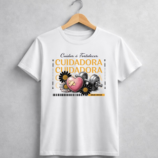 Camiseta BRUMI – Cuidadora: Cuidar é Fortalecer (BK062)