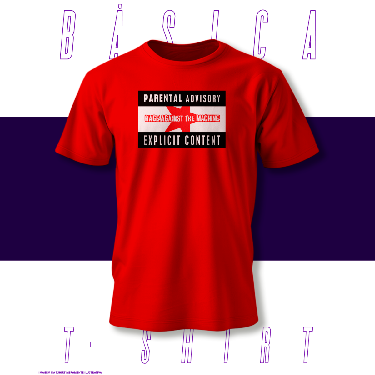 Camiseta Básica - Parental Advisory - Rage Agains The Machine