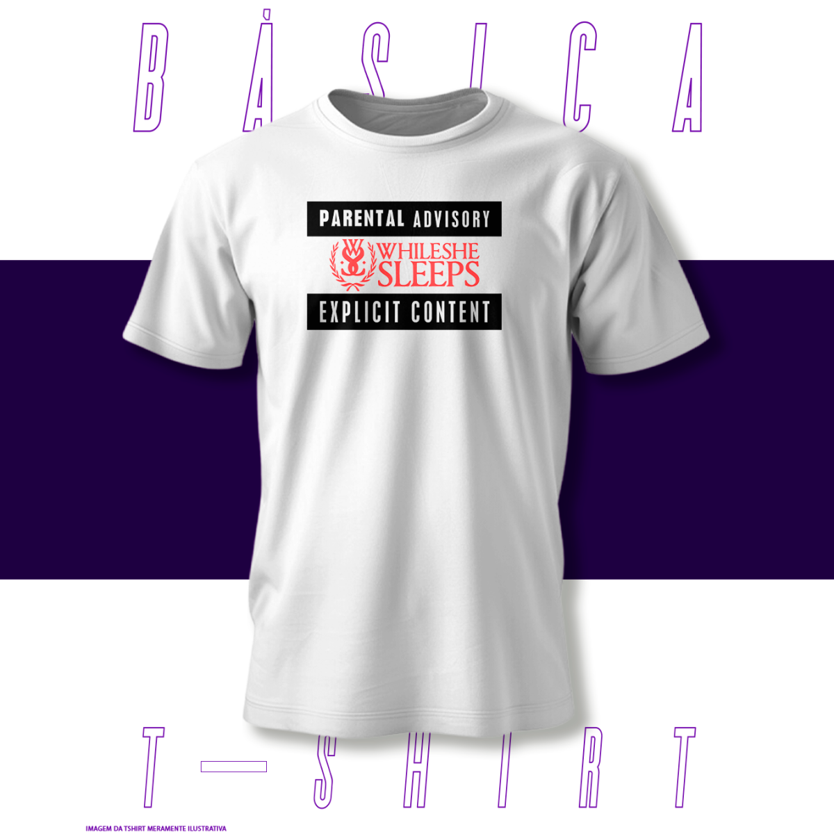 Camiseta Básica - Parental Advisory - While She Sleeps