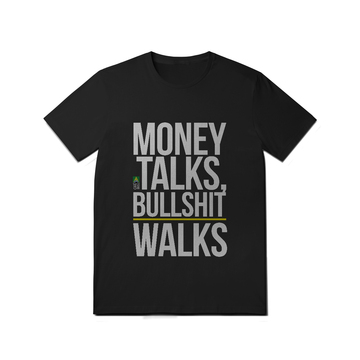 Money Talks, Bullshit Walks