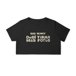 CROPPED - DEBÍ TIRAR MÁS FOTOS | BAD BUNNY