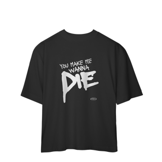 CAMISA OVERSIZED - MAKE ME WANNA DIE | THE PRETTY RECKLESS