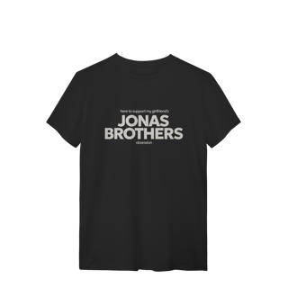 CAMISA - HERE TO SUPPORT MY GIRLFRIEND'S OBSESSION | JONAS BROTHERS