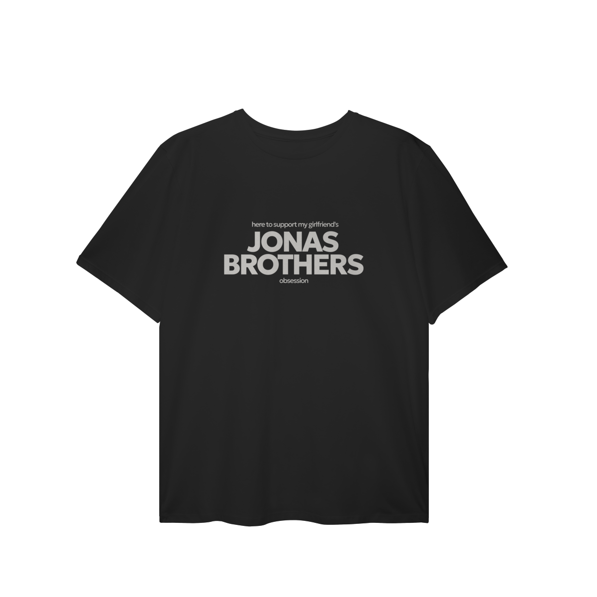 CAMISA PLUS SIZE - HERE TO SUPPORT MY GIRLFRIEND'S OBSESSION | JONAS BROTHERS