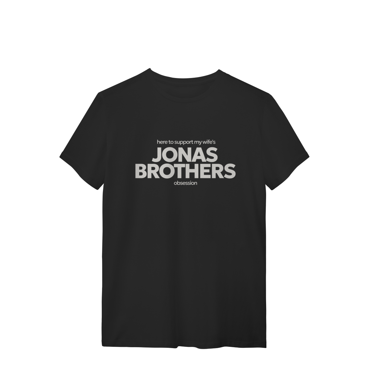 CAMISA - HERE TO SUPPORT MY WIFE'S OBSESSION | JONAS BROTHERS