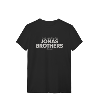 CAMISA - HERE TO SUPPORT MY WIFE'S OBSESSION | JONAS BROTHERS