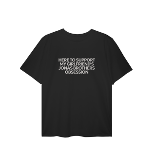 CAMISA PLUS SIZE - HERE TO SUPPORT MY GIRLFRIEND'S OBSESSION | JONAS BROTHERS