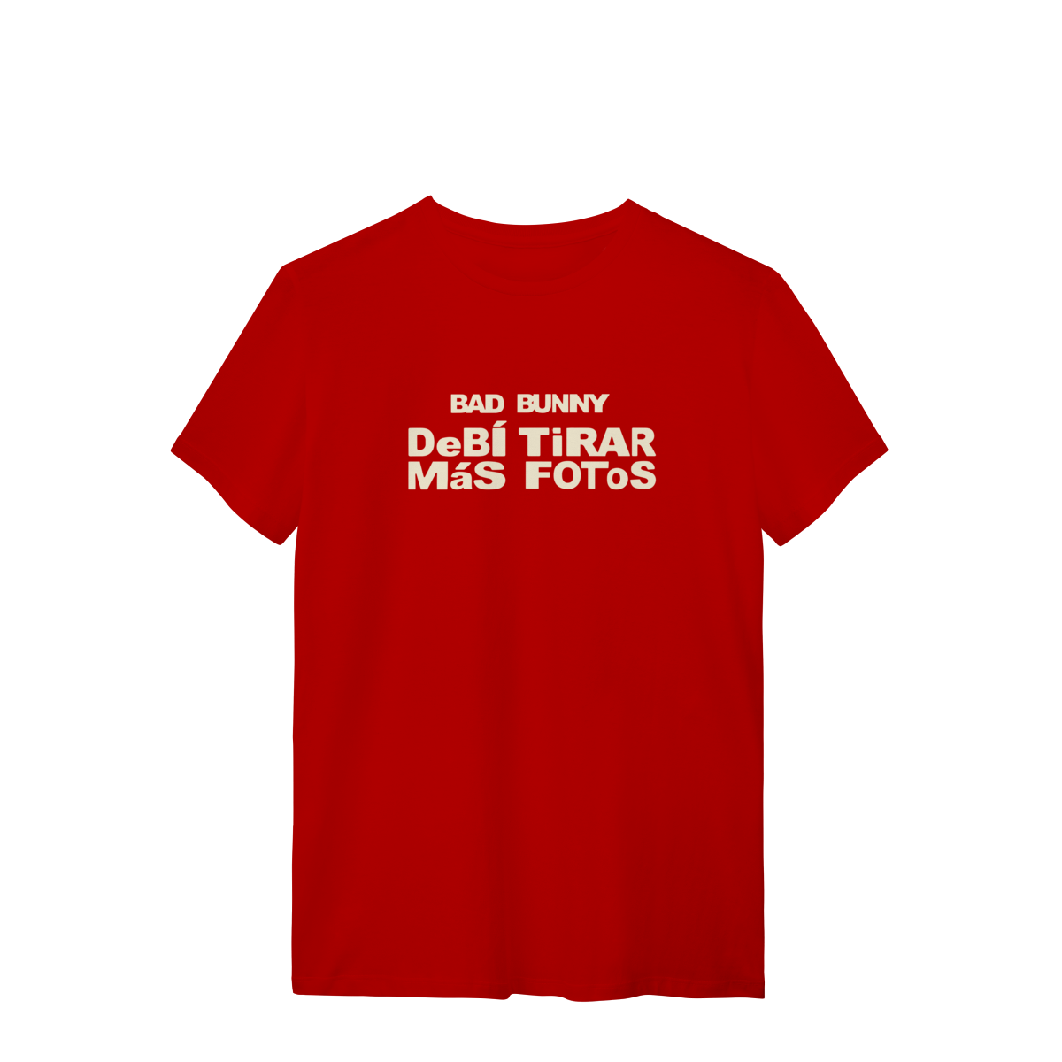 CAMISA - DEBÍ TIRAR MÁS FOTOS | BAD BUNNY