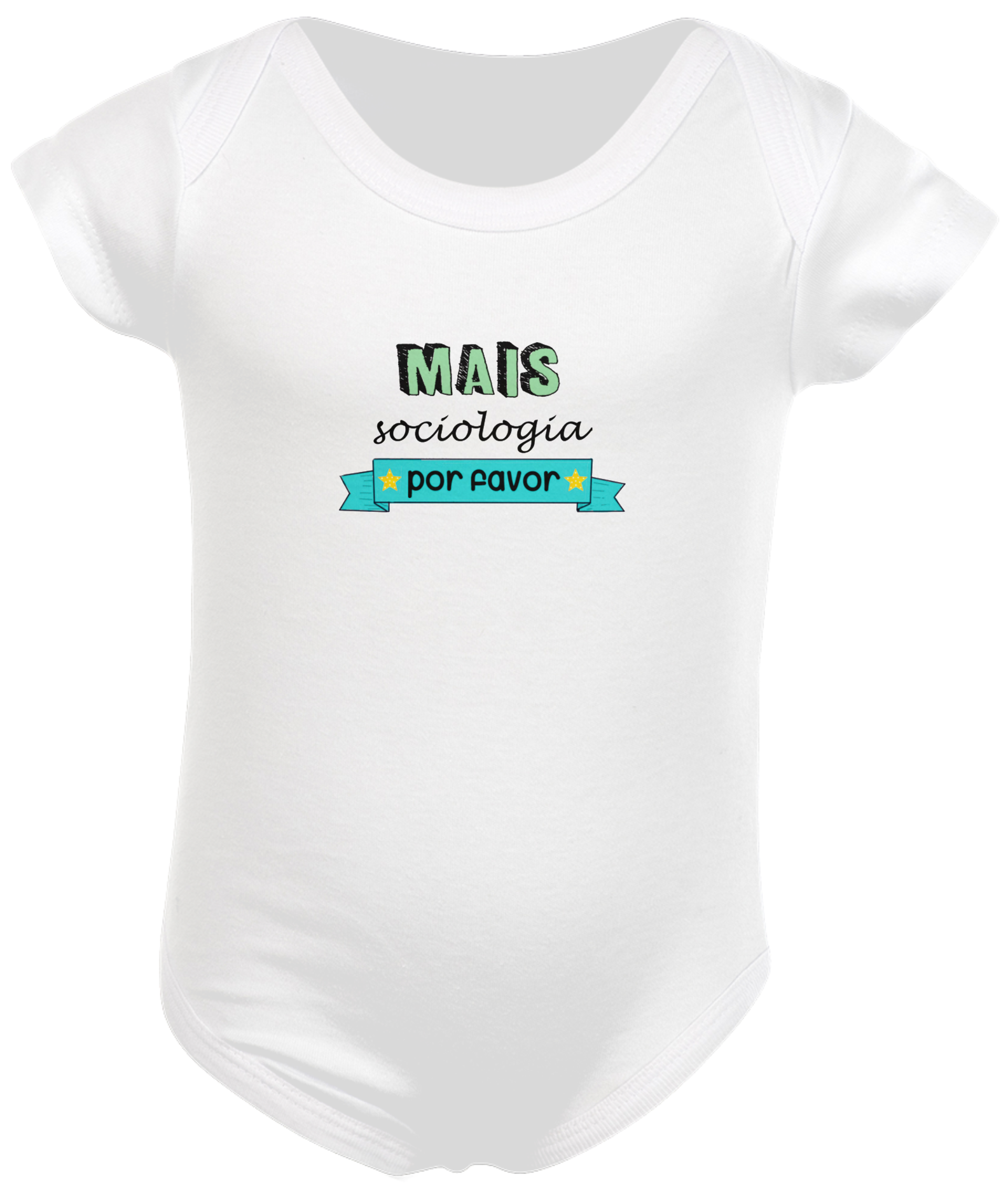 Nome do produto: Body Infantil Mais Sociologia Por Favor