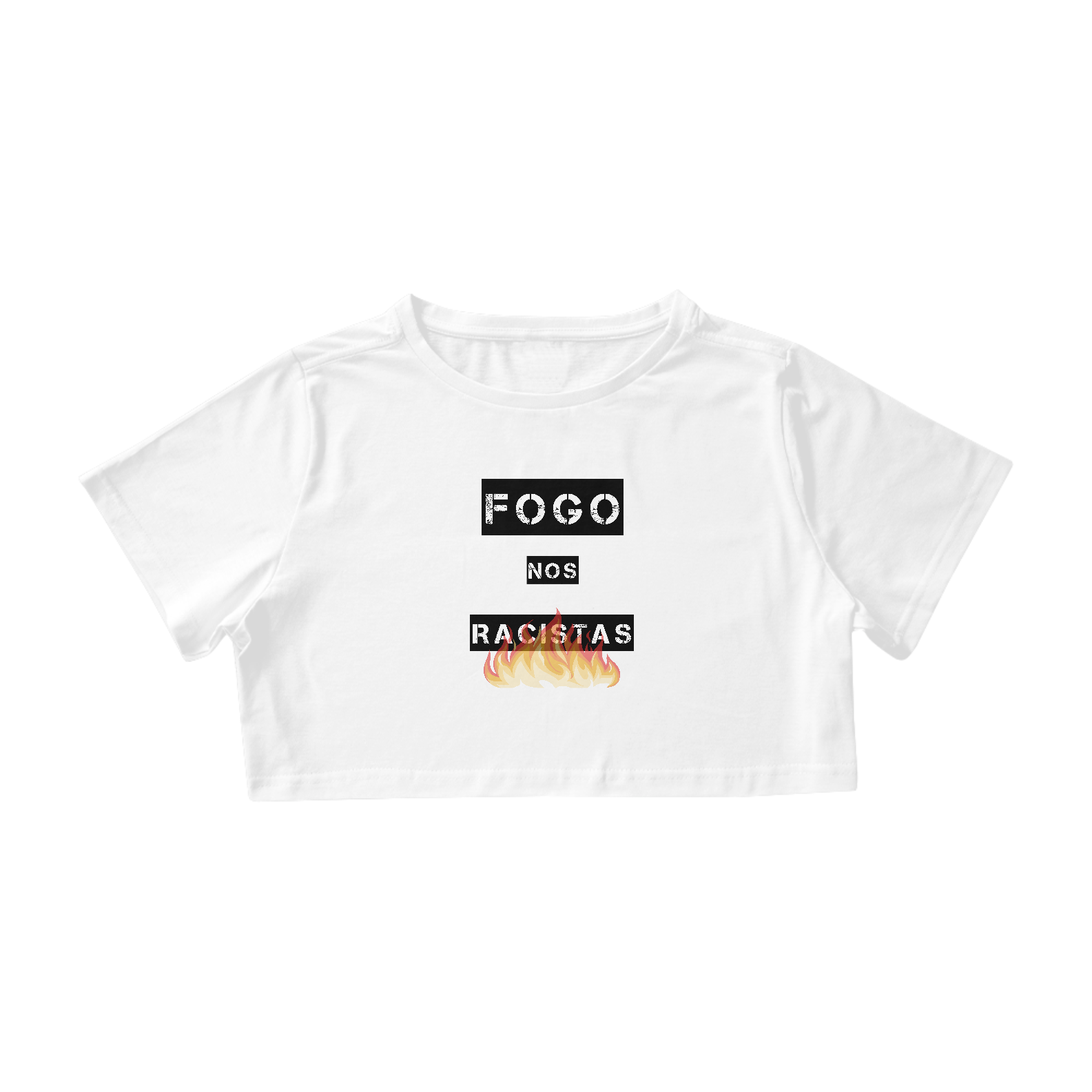 Nome do produto: Cropped Fogo nos Racistas