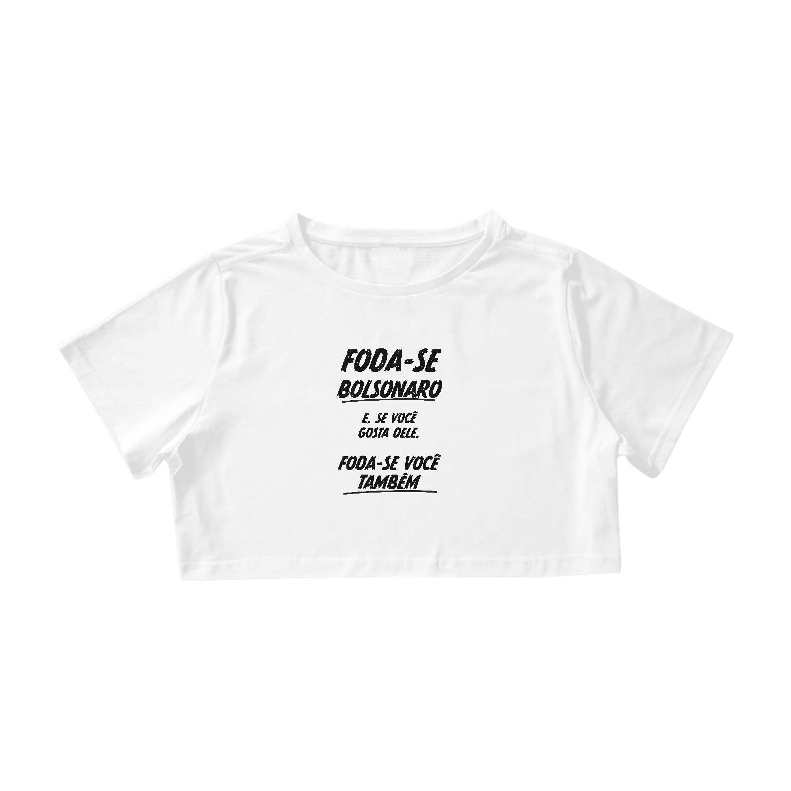 Nome do produto: Cropped Foda-se Bolsonaro