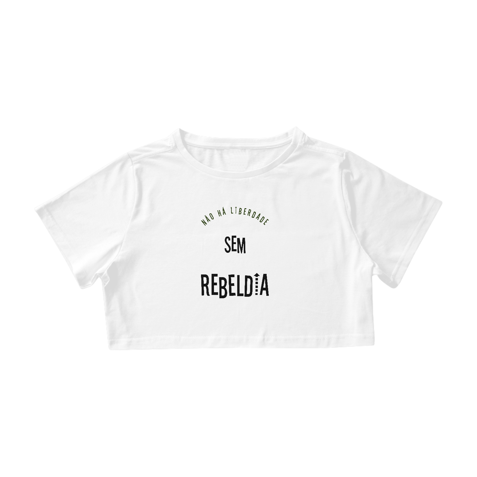 Nome do produto: Cropped Não há Liberdade sem Rebeldia