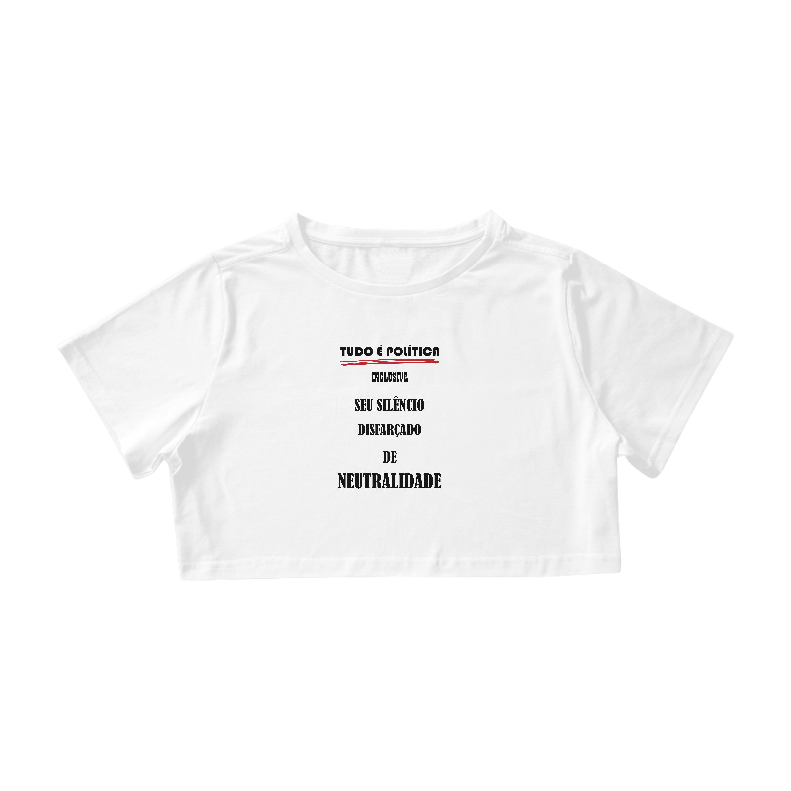 Nome do produto: Cropped Tudo é Política