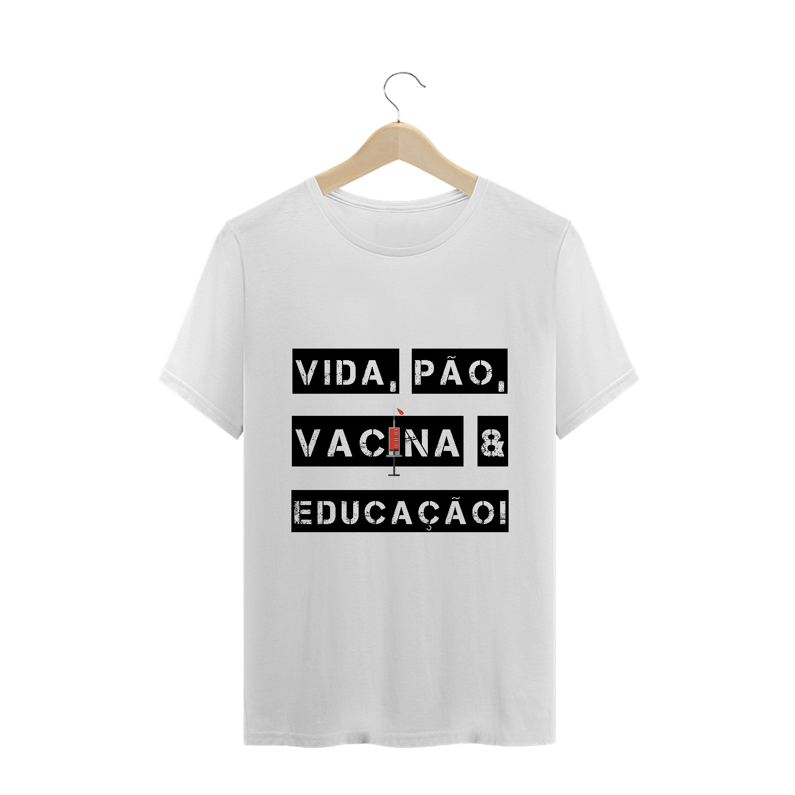 Nome do produto: T-Shirt Vida, Pão, Vacina & Educação