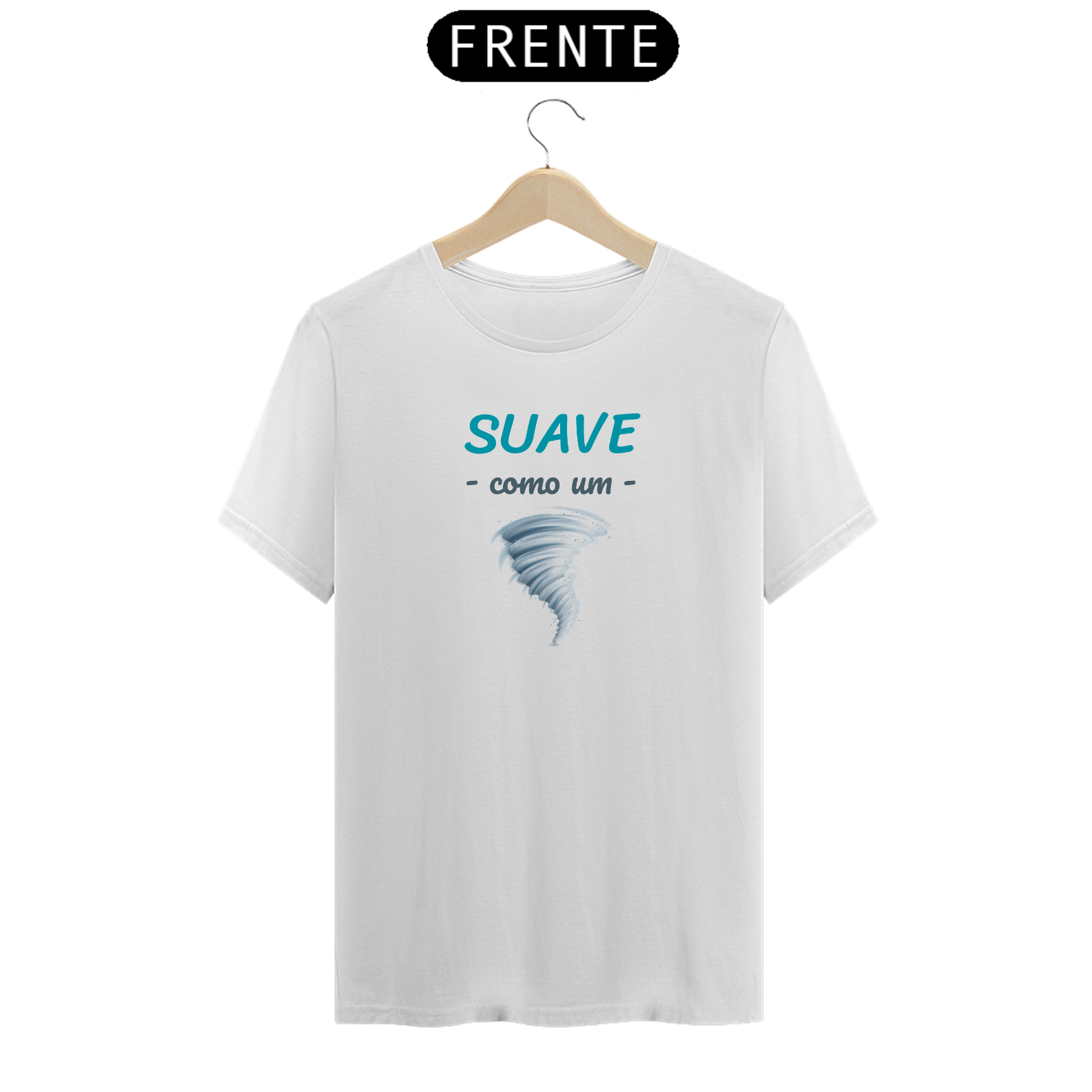 Nome do produto: Camiseta Quality Estampa Frase - Suave como um Furação