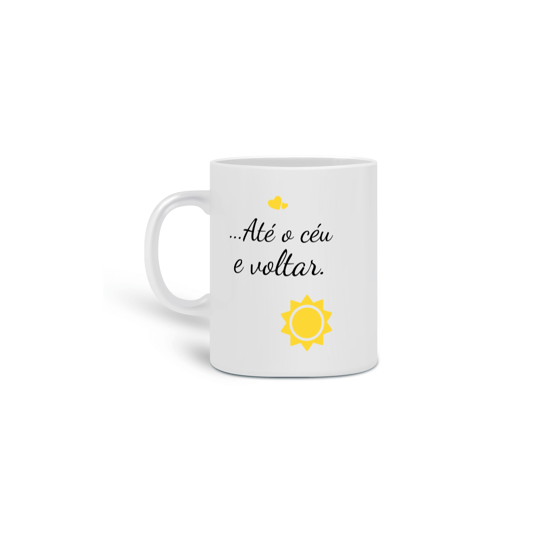 Nome do produto: Caneca Cerâmica Frase até o céu e voltar