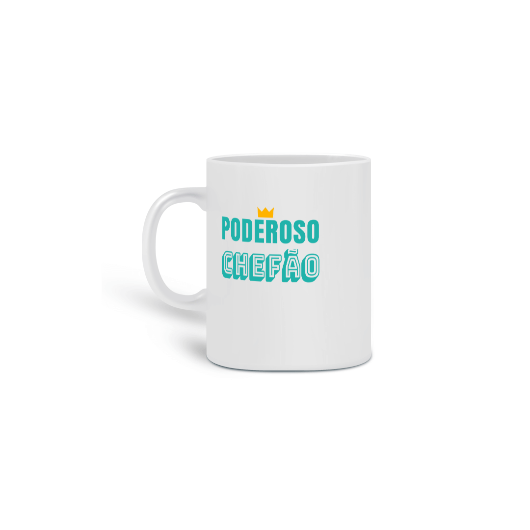 Nome do produto: Caneca Masculina Cerâmica Estampa frase PODEROSO CHEFÃO