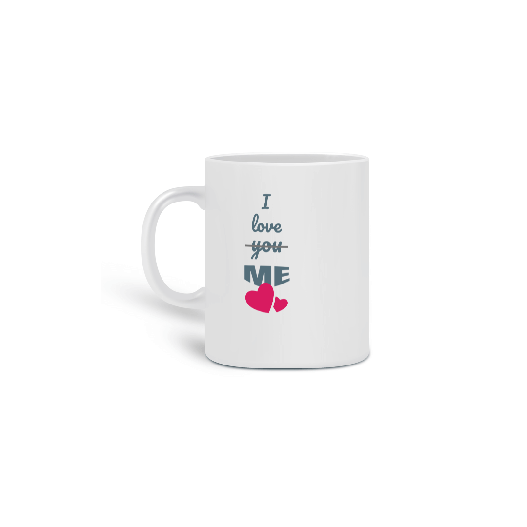 Nome do produto: Caneca Cerâmica Estampa Frase - I love you, me