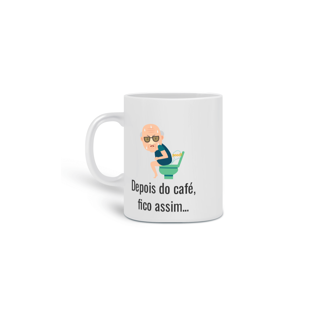 Nome do produto: Caneca Cerâmica Estampa Frase Depois do Café, fico assim...