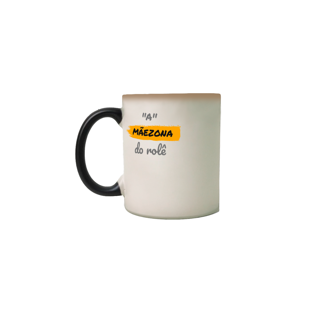 Nome do produto: Caneca Mágica Estampada Frase A Mãezona do Rolê
