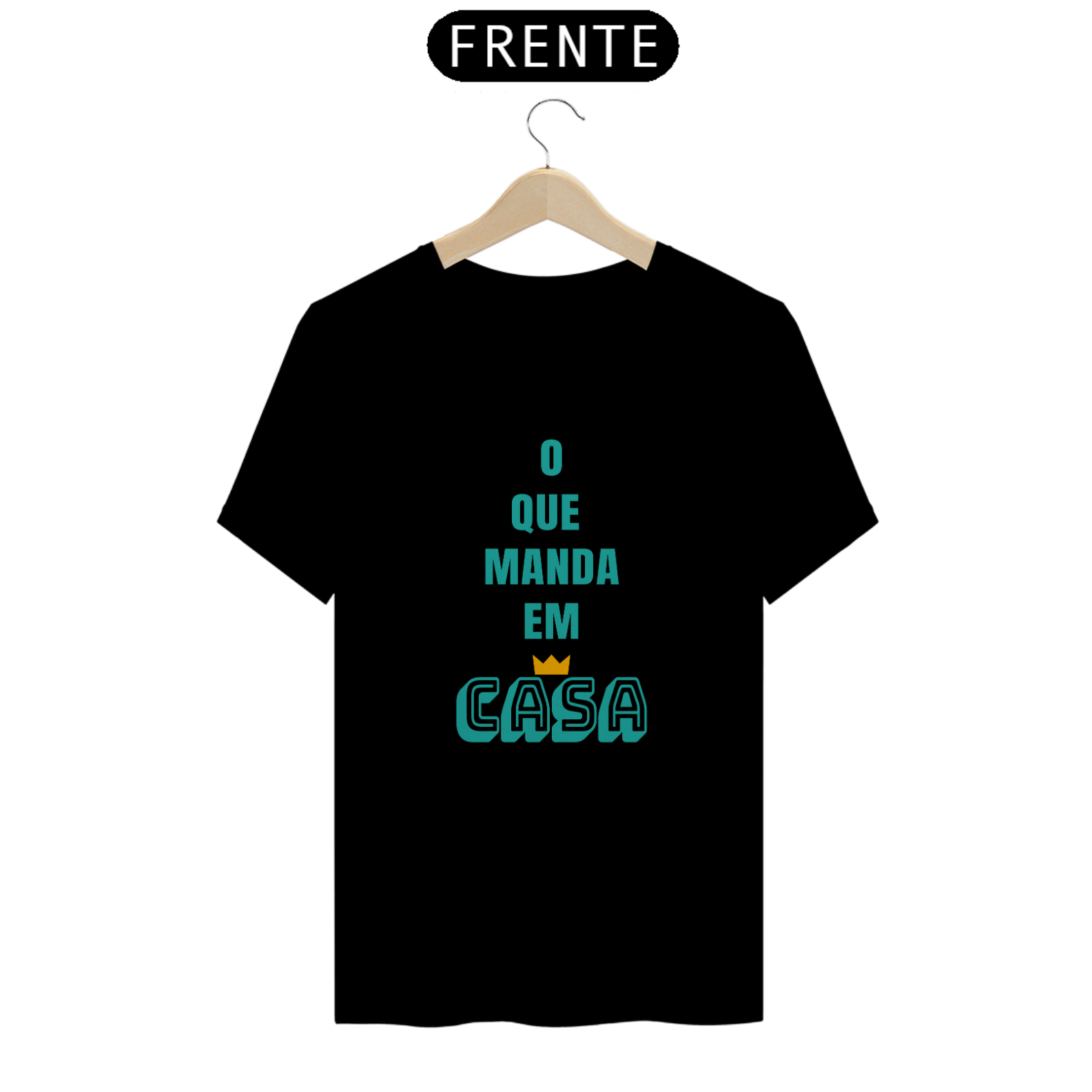 Nome do produto: Camiseta Quality Masculina Estampa Frase O que Manda em Casa
