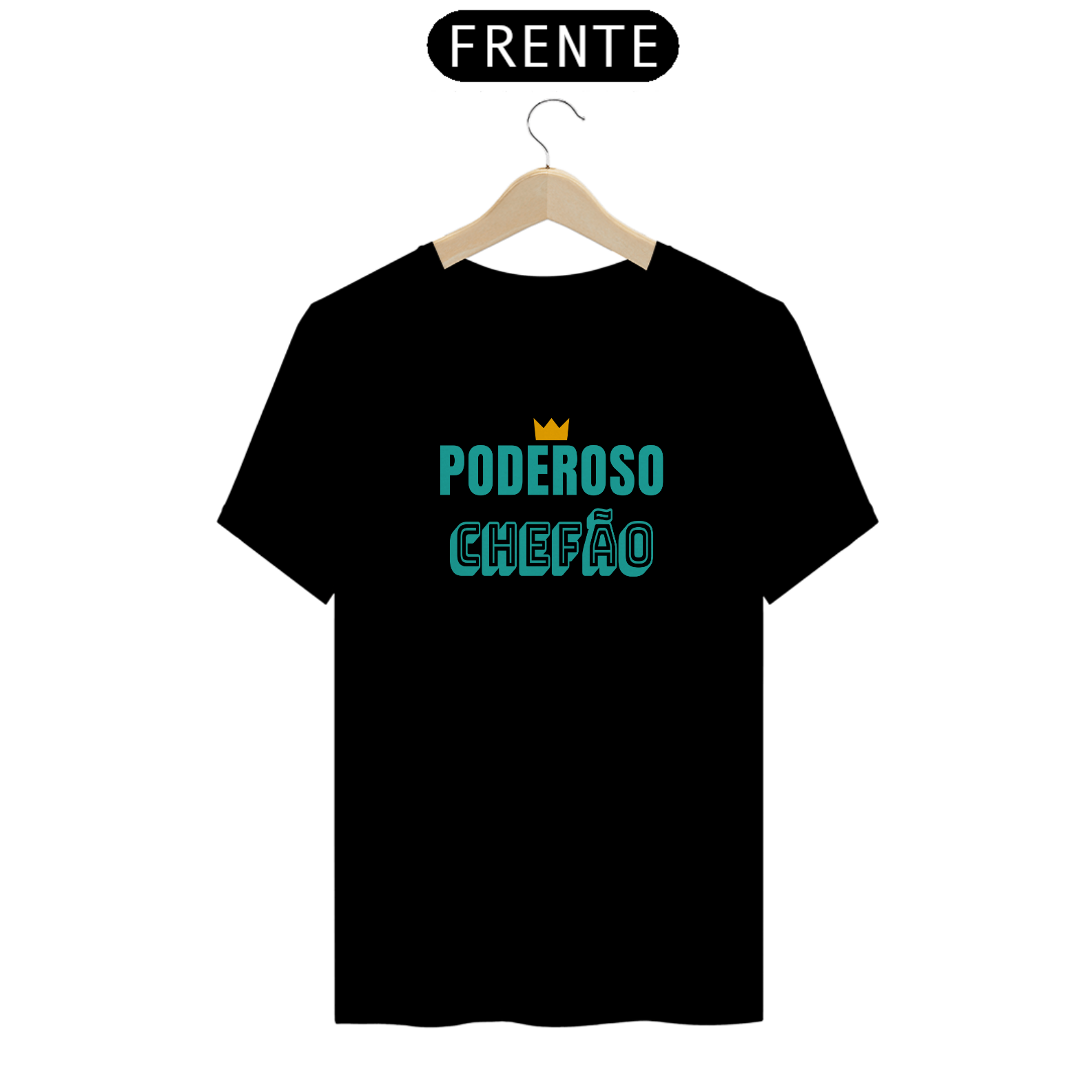Nome do produto: Camiseta Quality Masculina Estampa Frase PODEROSO CHEFÃO
