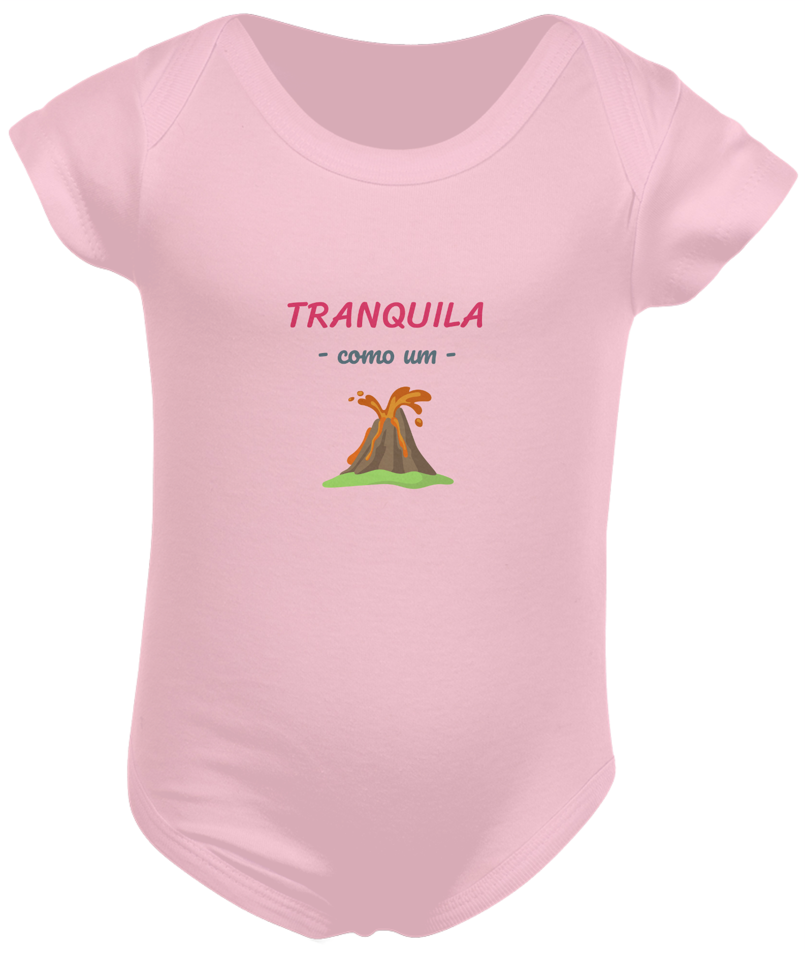 Nome do produto: Body Infantil Feminino Estampa Frase - Tranquila como um vulcão