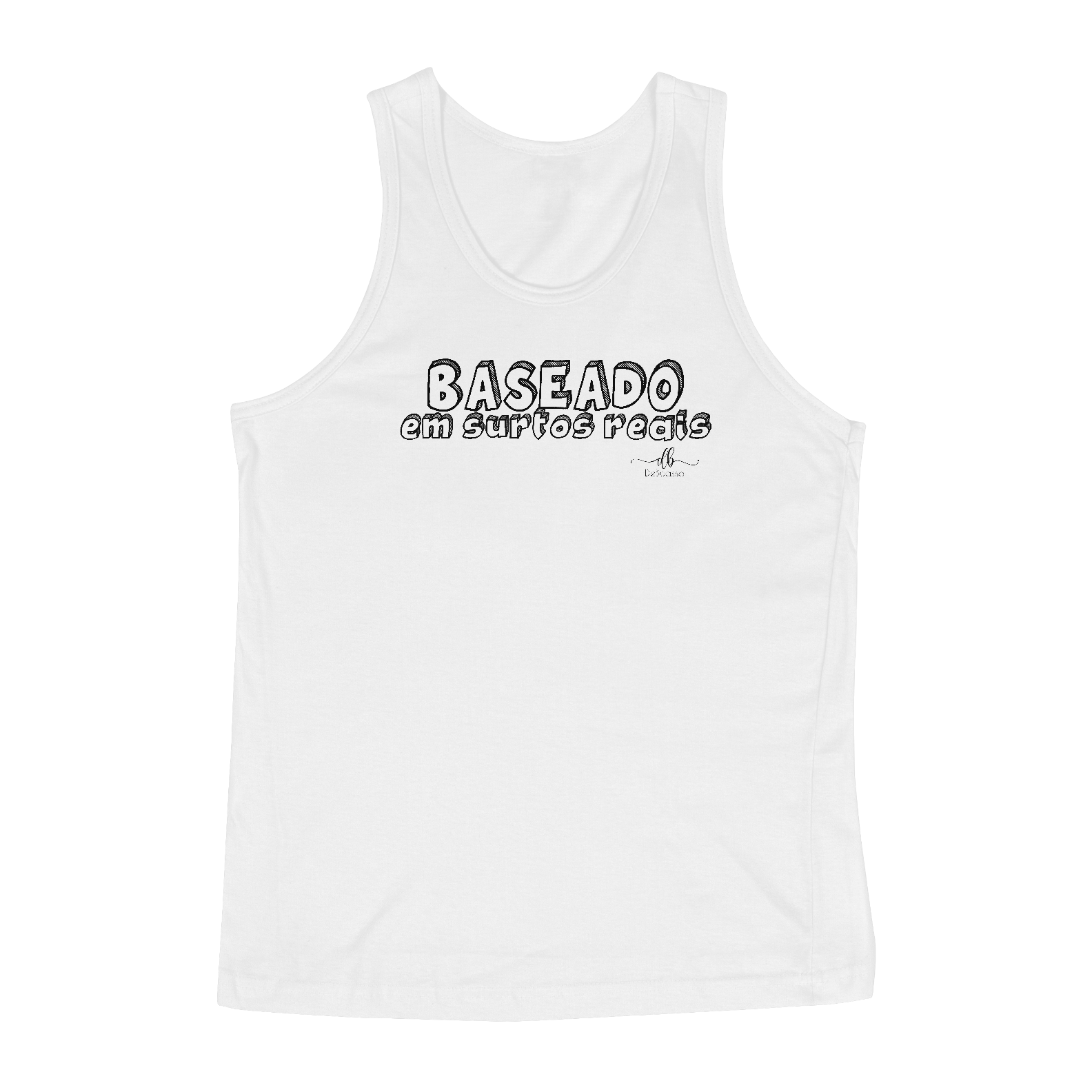 Nome do produto: Baseado em surtos reais (Regata) LP