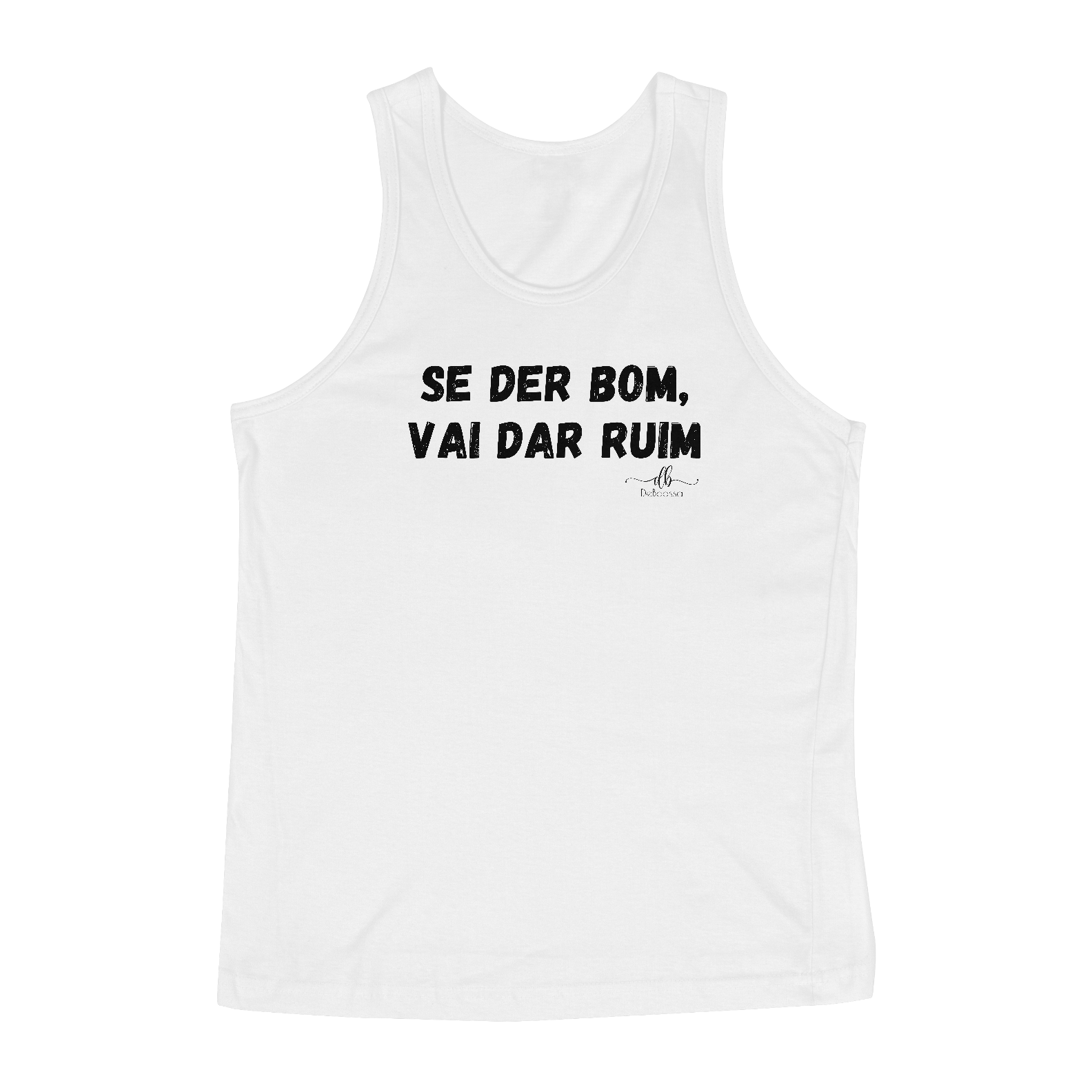 Nome do produto: Se der bom, vai dar ruim (Regata) LP