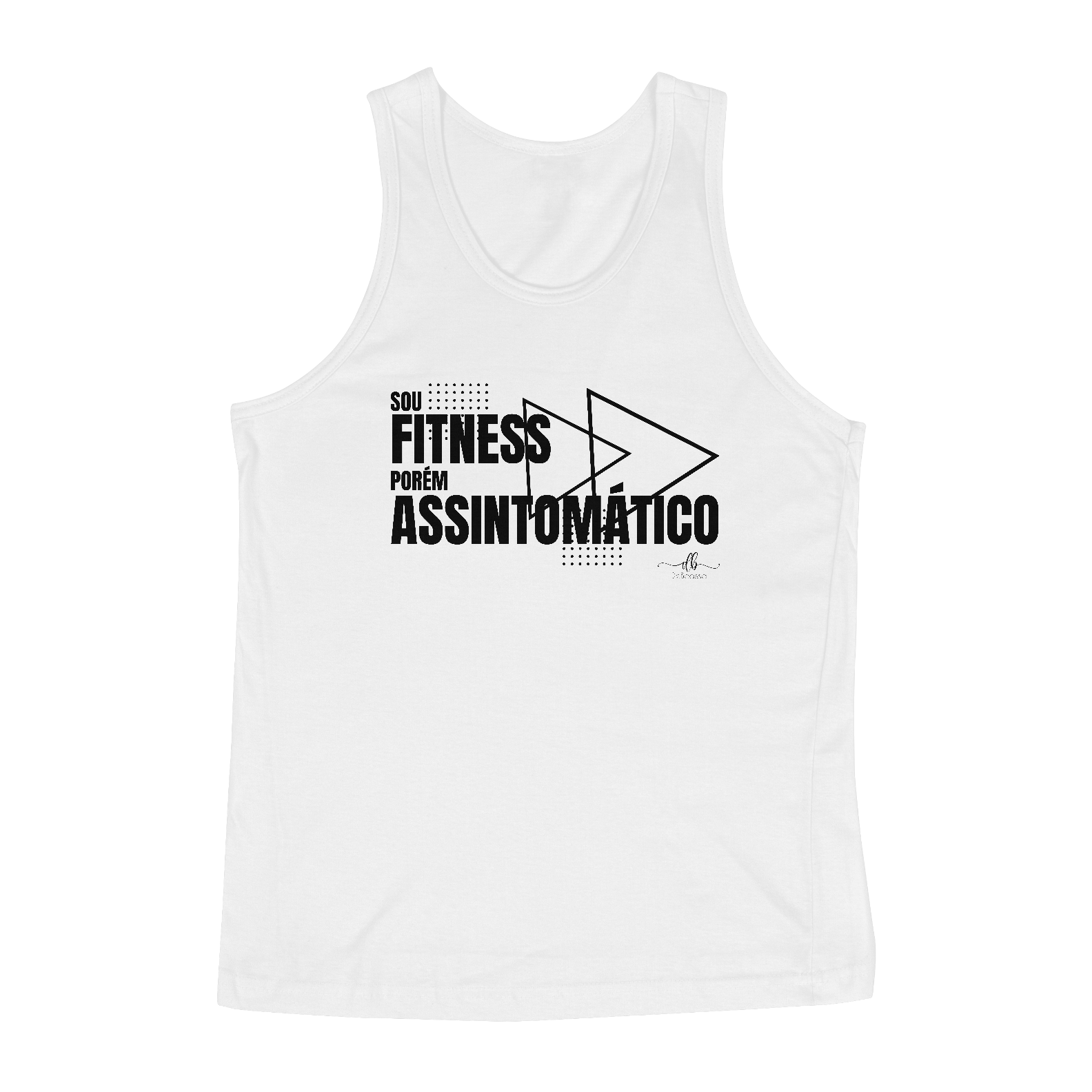 Nome do produto: Sou fitness porém assintomático. (Regata) LP