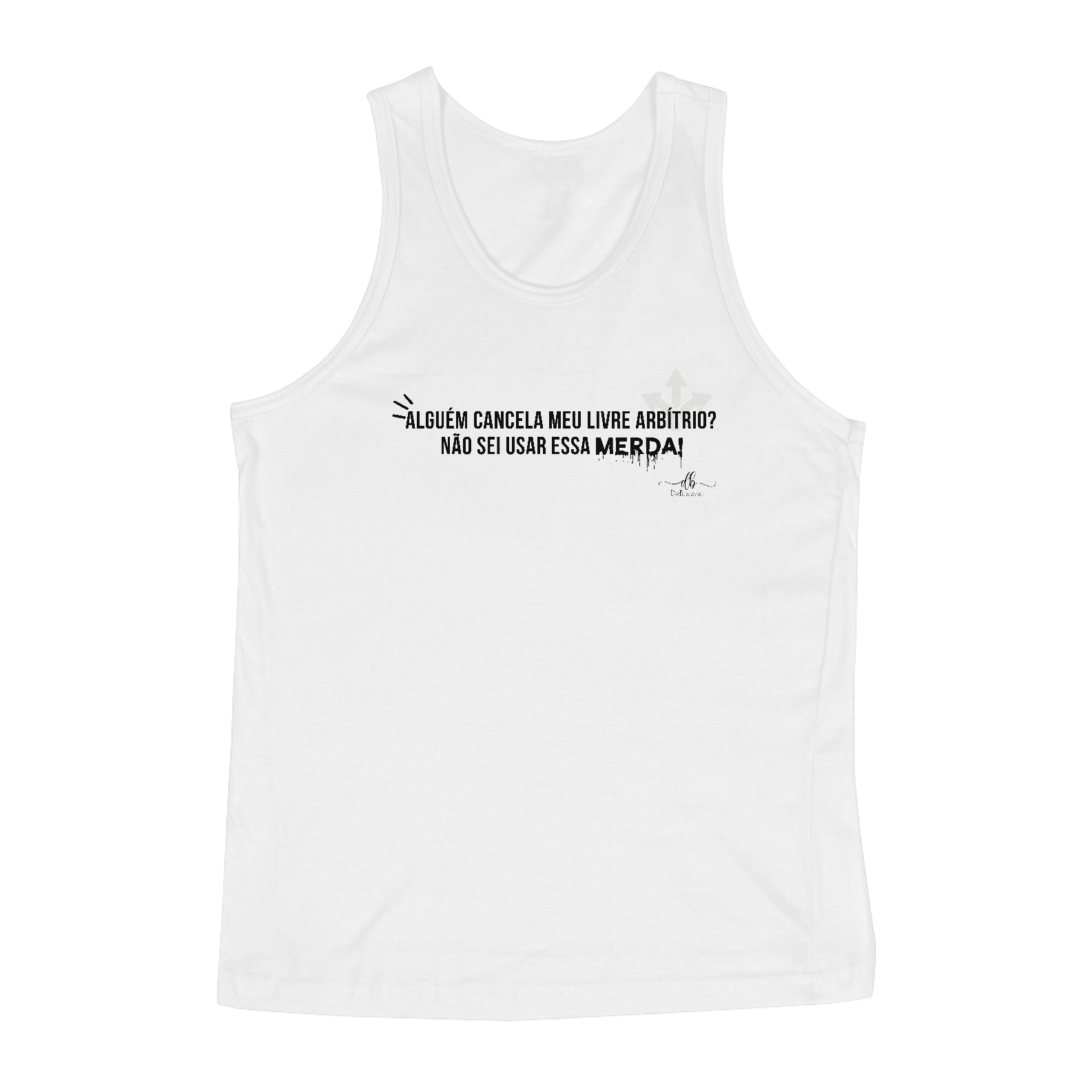Nome do produto: Alguém cancela meu livre arbítrio? Não sei usar essa MERDA! (Regata) LP