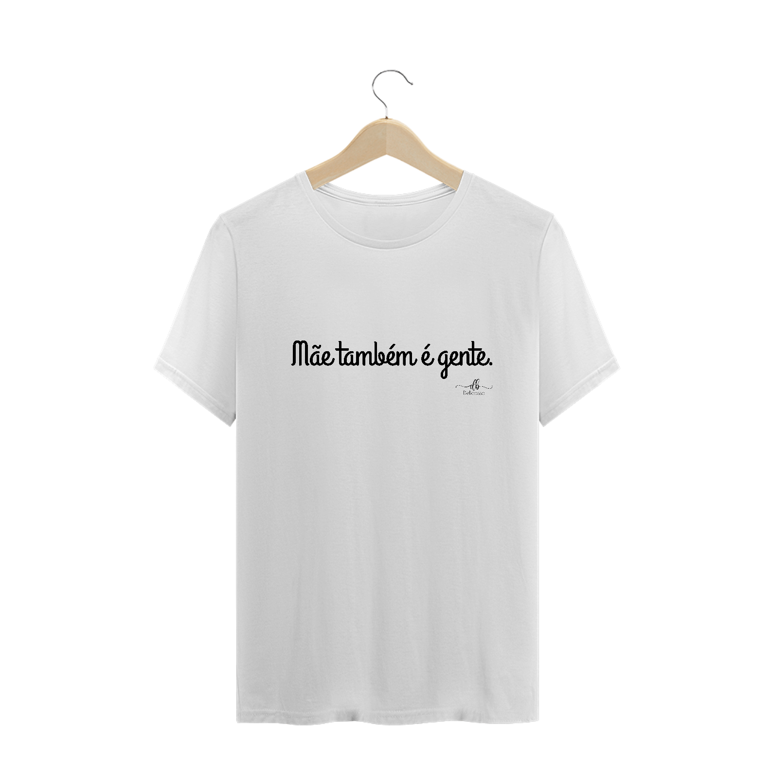Nome do produto: Mãe também é gente (Camiseta quality) LP