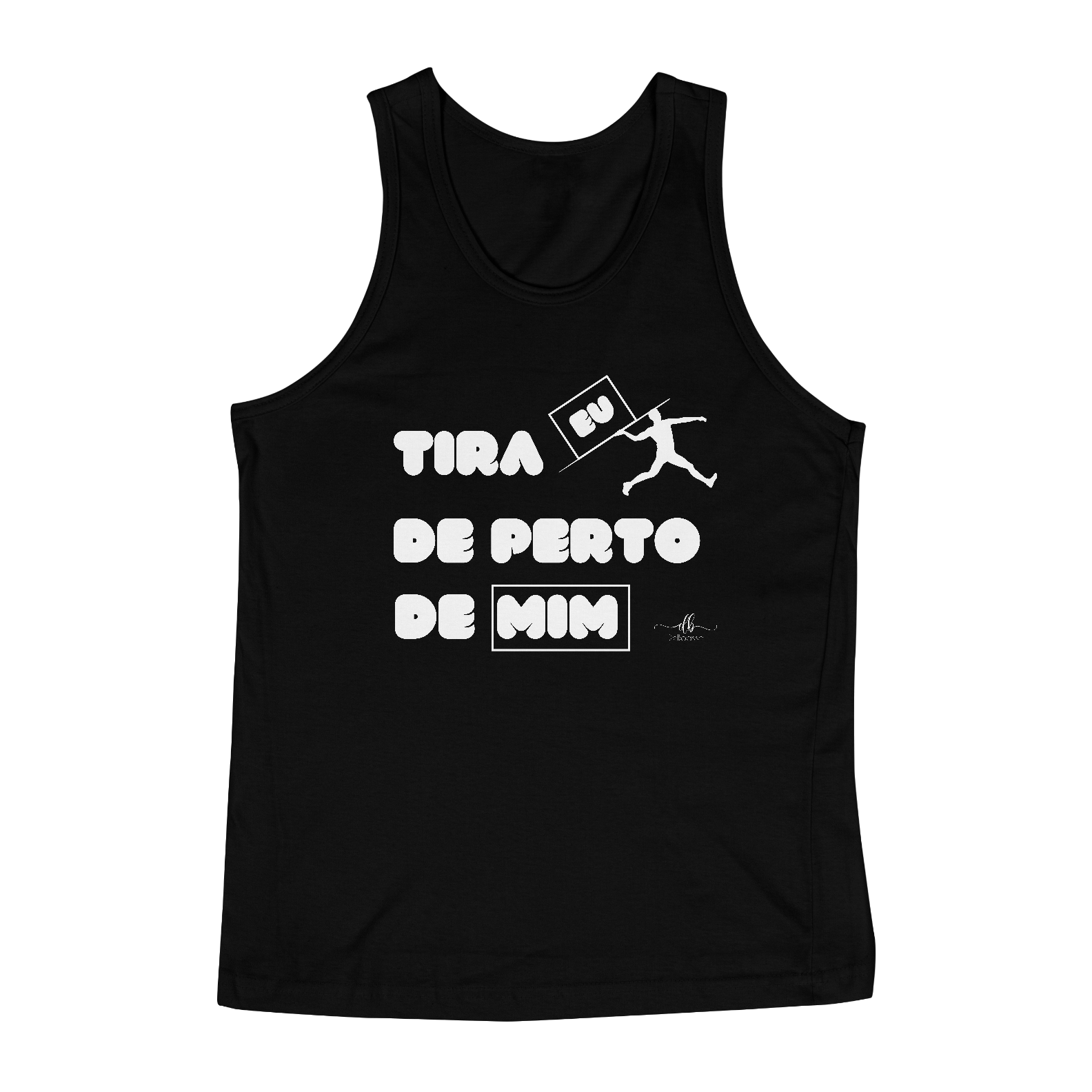 Nome do produto: Tira eu de perto de mim. (Regata) LB