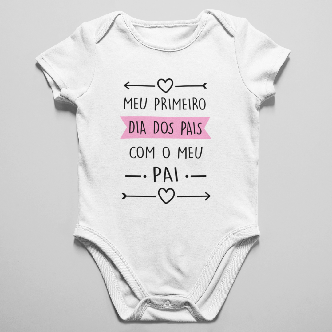 Nome do produto: Body Bebê Meu primeiro dia dos Pais com Meu Pai