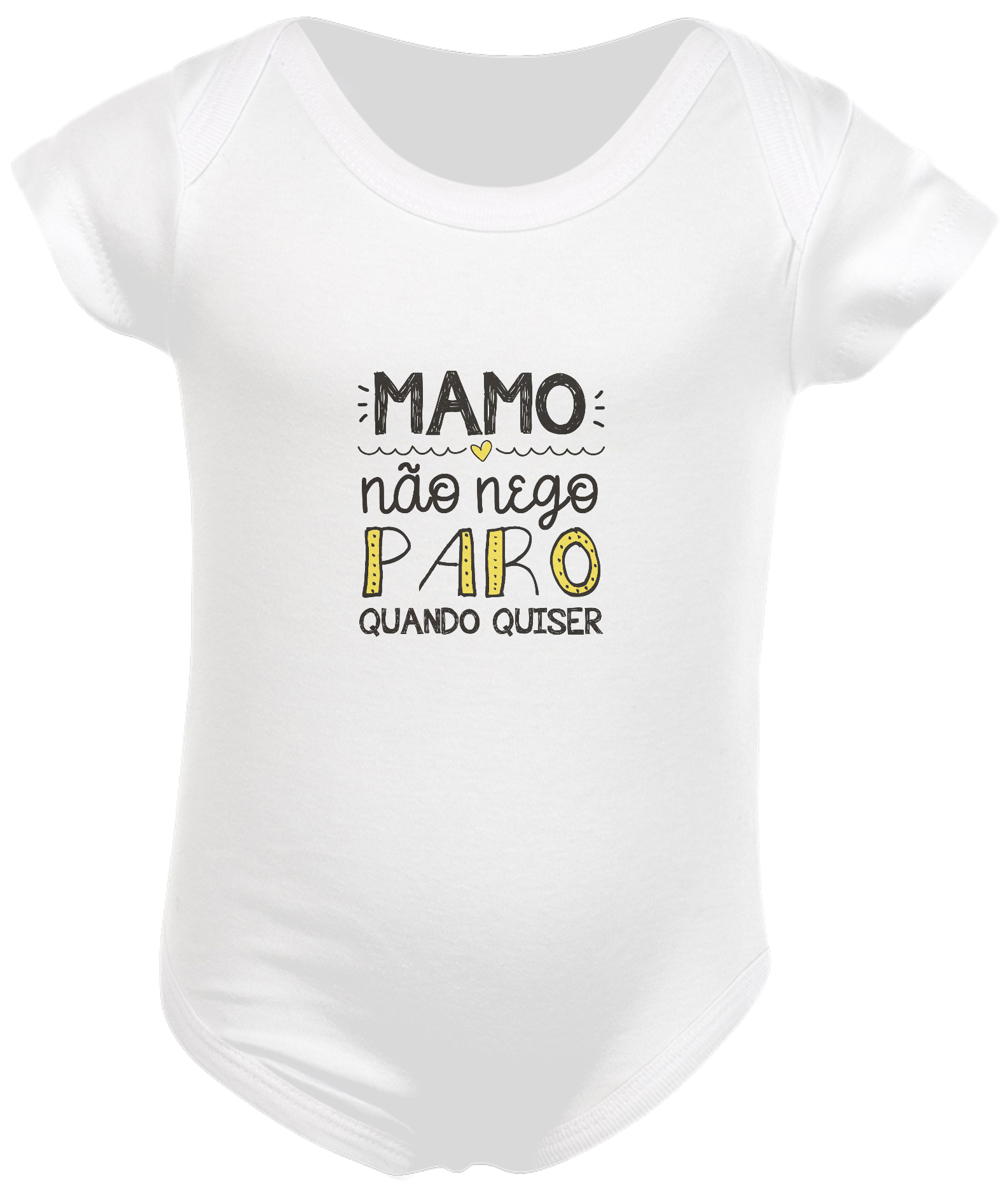 Nome do produto: {Baby Body} Mamo, não nego. Paro quando quiser.  ♡