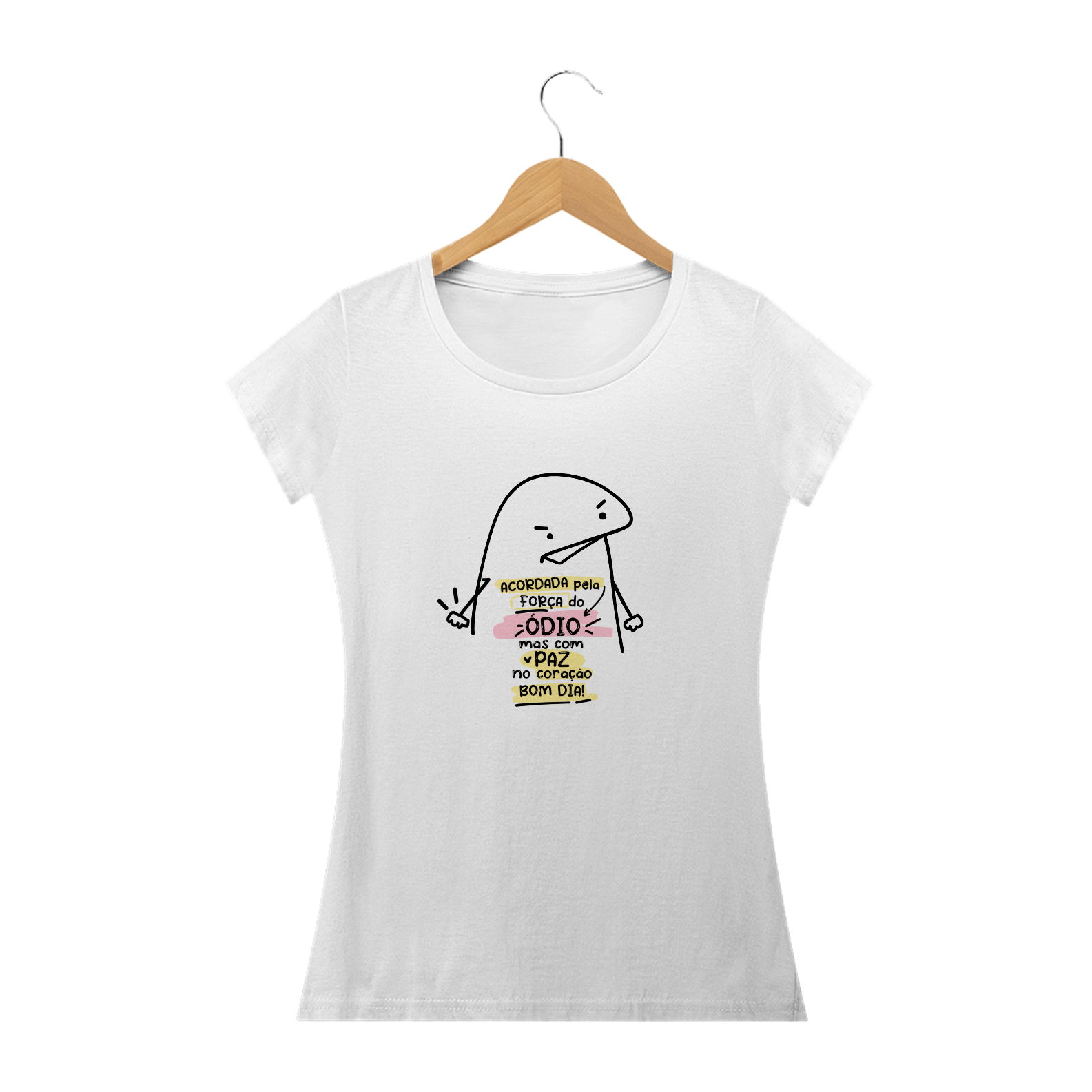 Nome do produto: {Coleção Flork Bacana} Camisa Bacana Acordada na força do ódio, mas com paz no  ♡