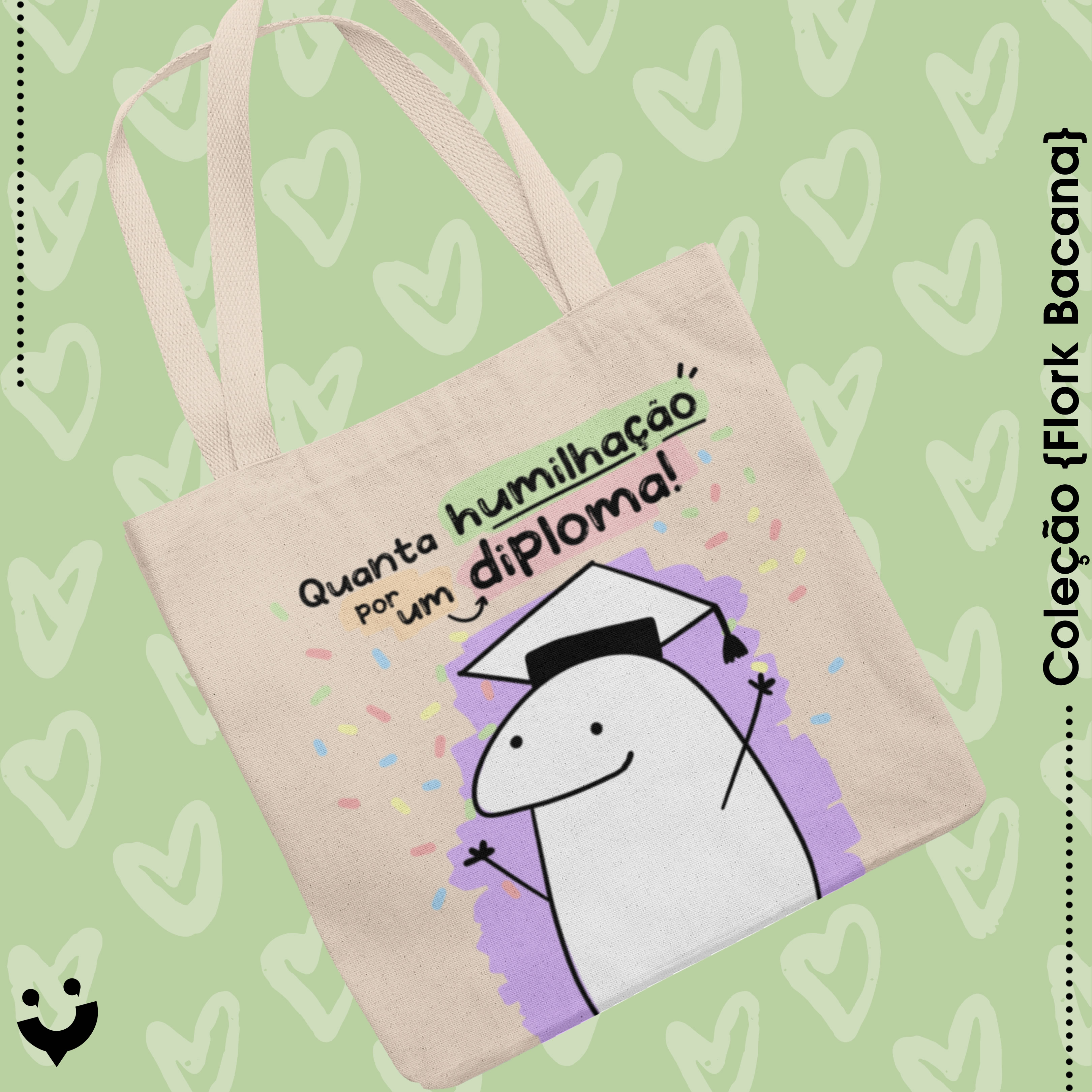 Nome do produto: {Coleção Flork Bacana} Bag Bacana Quanta humilhação por um diploma :)