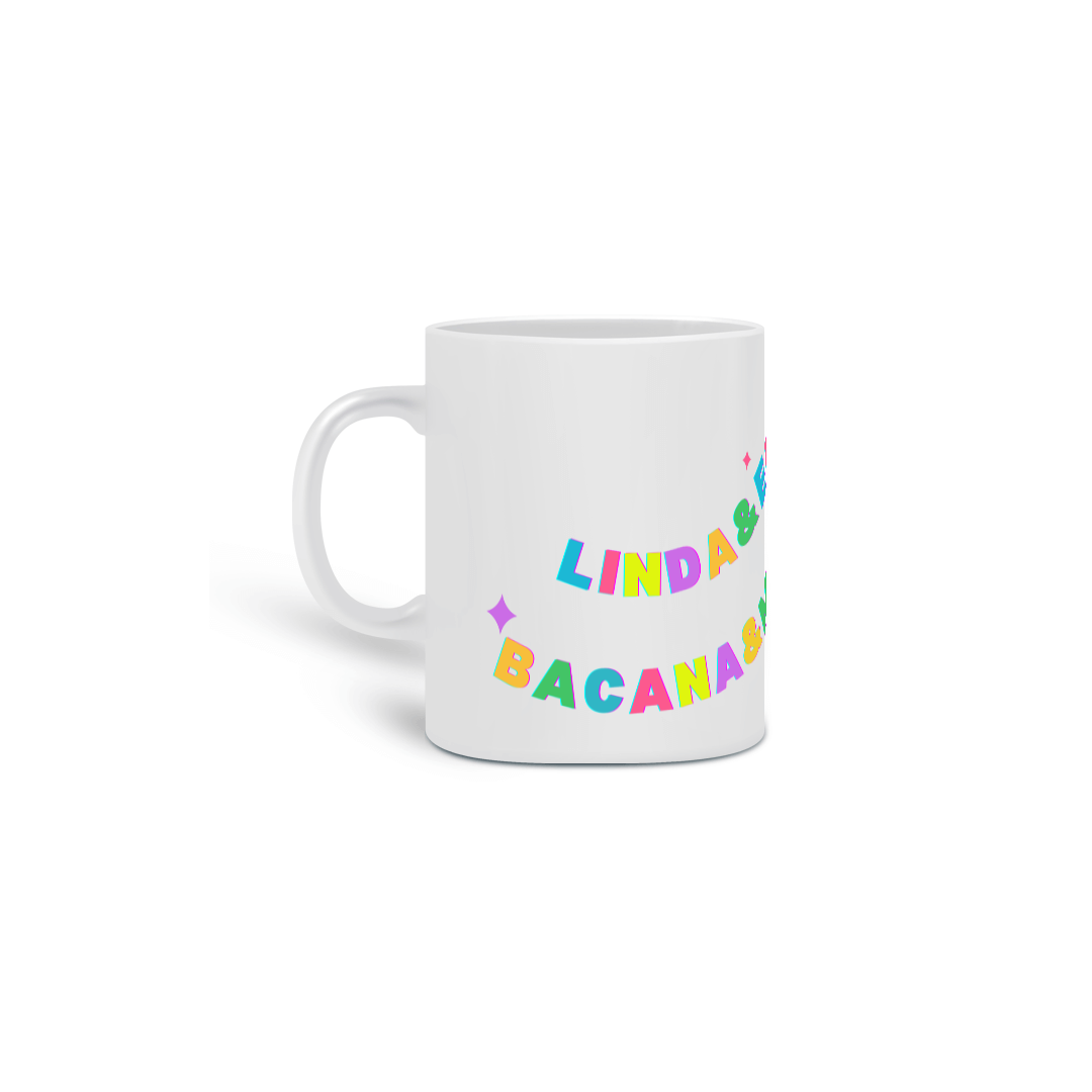 Nome do produto: {Caneca Bacana} Linda & Empoderada & Bacana & Maravilhosa